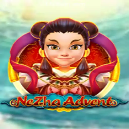 Discover the Exciting World of NeZhaAdvent: A Premier Gaming Experience